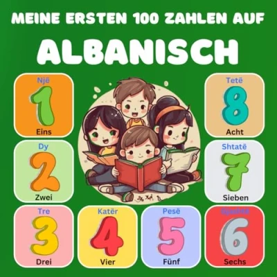 Abbildung von Meine ersten 100 Zahlen auf Albanisch: Zweisprachiges Bildwörterbuch in Buchstaben, Deutsch Albanisch für Kinder und Anfänger. (0 100)