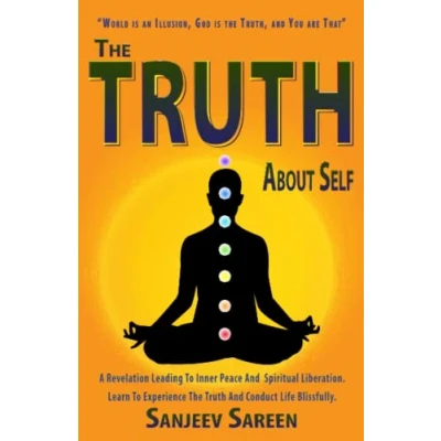 Abbildung von the Truth&#039; about Self: A revelation leading to inner peace and spiritual liberation. Learn experience truth &amp; conduct life Blissfully. (Spiritual Uplifting Books)