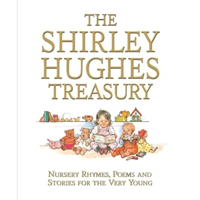 Abbildung von the Shirley Hughes Treasury: Nursery Rhymes, Poems and Stories for Very Young