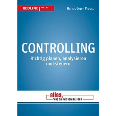Abbildung von Controlling: Richtig planen, analysieren und steuern (Alles, was Sie wissen müssen)