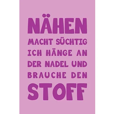 Abbildung von Nähen macht süchtig, ich hänge an der Nadel und brauche den Stoff: Liniertes Notizbuch, Journal, Tagebuch, Organizer, Planer, Notizen