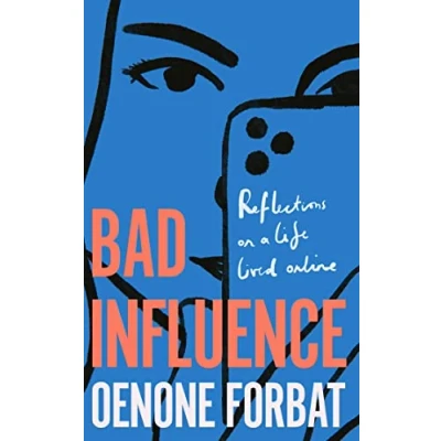 Abbildung von Bad Influence: The buzzy debut memoir about growing up online