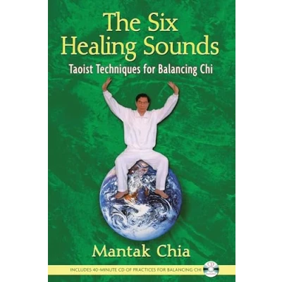 Abbildung von The Six Healing Sounds: Taoist Techniques for Balancing Chi