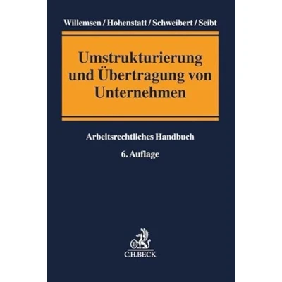 Abbildung von Umstrukturierung und Übertragung von Unternehmen: Arbeitsrechtliches Handbuch