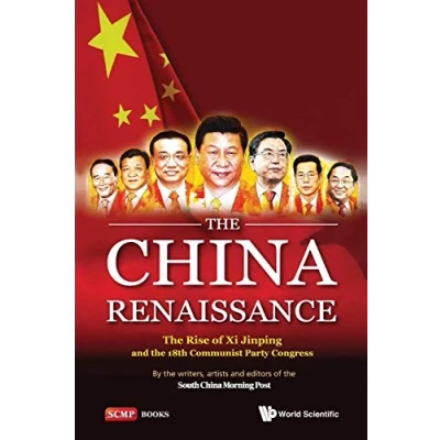 Abbildung von China Renaissance, The: The Rise Of Xi Jinping And 18Th Communist Party Congress