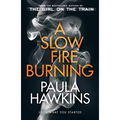 Abbildung von A Slow Fire Burning: the addictive new Sunday Times No.1 bestseller from author of Girl on Train