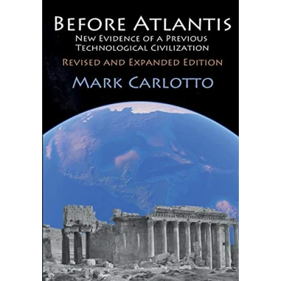 Abbildung von Before Atlantis: New Evidence Suggesting the Existence of a Previous Technological Civilization on Earth