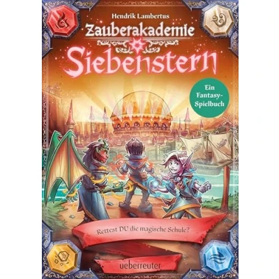 Abbildung von Zauberakademie Siebenstern Rettest DU die magische Schule? (Zauberakademie Siebenstern, Bd. 3)