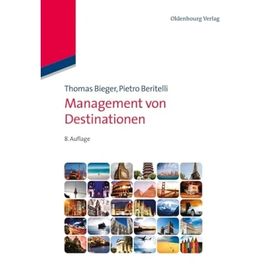 Abbildung von Management von Destinationen (Lehr und Handbücher zu Tourismus, Verkehr Freizeit)