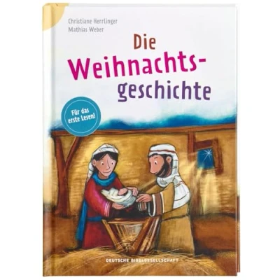 Abbildung von Die Weihnachtsgeschichte: Bibelgeschichten für das erste Lesen
