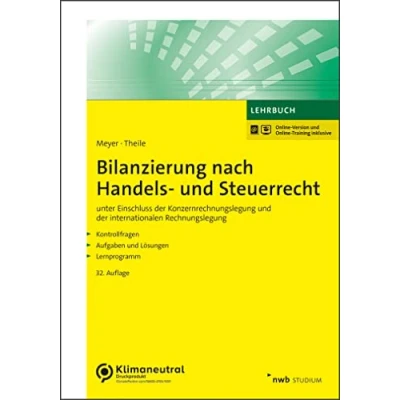 Abbildung von Bilanzierung nach Handels und Steuerrecht: unter Einschluss der Konzernrechnungslegung internationalen Rechnungslegung. (NWB Studium Betriebswirtschaft)