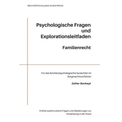 Abbildung von Psychologische Fragen und Explorationsleitfaden Familienrecht: Für das familienpsychologische Gutachten im Sorgerechtsverfahren