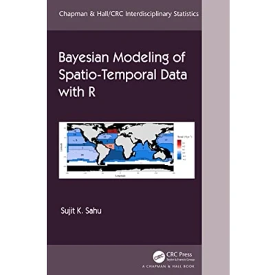 Abbildung von Bayesian Modeling of Spatio Temporal Data with R (Chapman &amp; Hall/Crc Interdisciplinary Statistics)