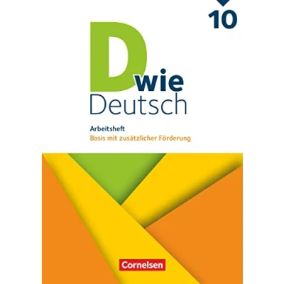 Abbildung von D wie Deutsch Zu allen Ausgaben 10. Schuljahr: Arbeitsheft mit Lösungen Basis zusätzlicher Förderung