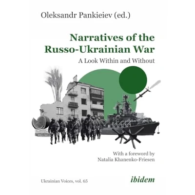 Abbildung von Narratives of the Russo Ukrainian War: A Look Within and Without (Ukrainian Voices)