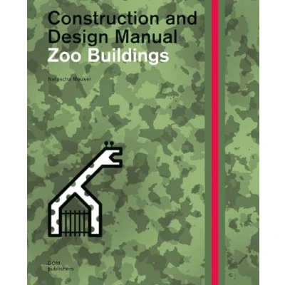 Abbildung von Zoo Buildings: Construction and Design Manual (Handbuch und Planungshilfe/Construction Manual)