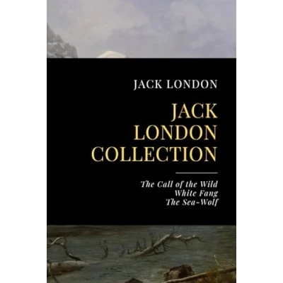 Abbildung von Jack London Collection: The Call of Wild, White Fang, Sea Wolf
