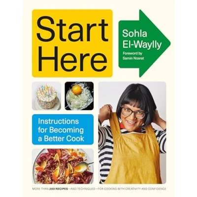 Abbildung von Start Here: Instructions for Becoming A Better Cook: Cookbook