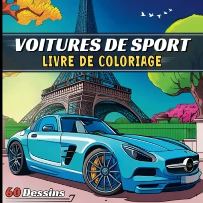Abbildung von Livre de Coloriage Voitures Sport: Modernes et Classiques 60 Pages à Colorier Sport, Course Collection Pour Enfants, Adultes Passionés Voitures.