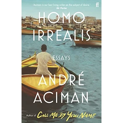 Abbildung von Homo Irrealis: From the multi million copy bestselling author of Call Me By Your Name