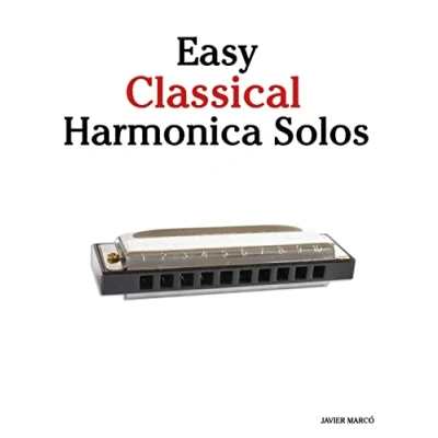 Abbildung von Easy Classical Harmonica Solos: Featuring music of Beethoven, Mozart, Vivaldi, Handel and other composers.