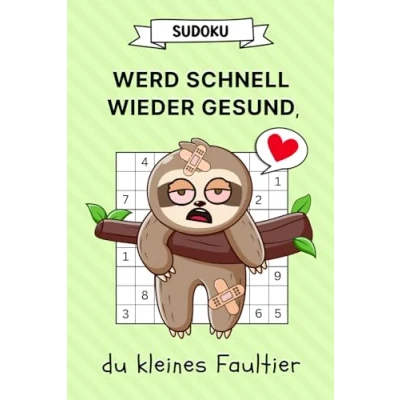 Abbildung von Werd schnell wieder gesund, du kleines Faultier Sudoku: Ein lustiges Gute Besserung Geschenk und Genesungsgeschenk zur Aufmunterung