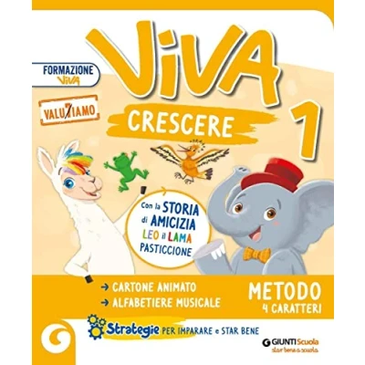 Abbildung von Viva crescere. Con Metodo 4 caratteri, Accoglienza Prerequisiti, Quaderno di scrittura, Letture, Matematica e Quaderno, Storia Geografia Scienze ... book. espansione online (Vol. 1)