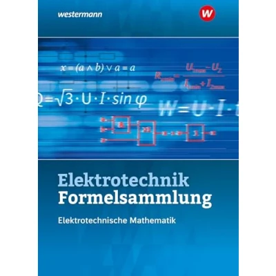 Abbildung von Elektrotechnik Formelsammlung Elektrotechnische Mathematik 2022: Schulbuch (Formelsammlung / Mathematik)