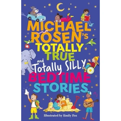Abbildung von Michael Rosen&#039;s totally true (and silly) Bedtime Stories: Uplifting five minute stories of hope and happiness from around the world
