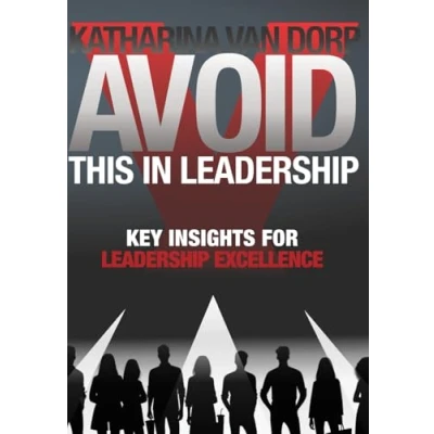 Abbildung von Avoid This in Leadership: Essential Insights for Leadership Excellence