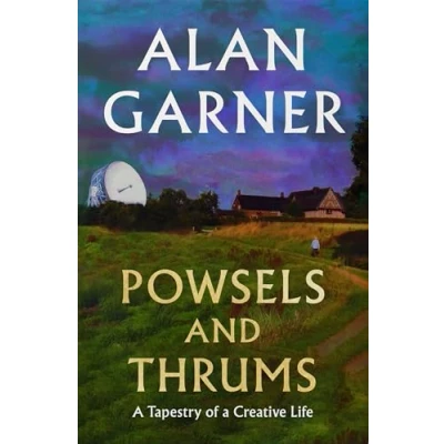 Abbildung von Powsels and Thrums: the new collection of essays, poetry stories from author Booker Prize shortlisted Treacle Walker