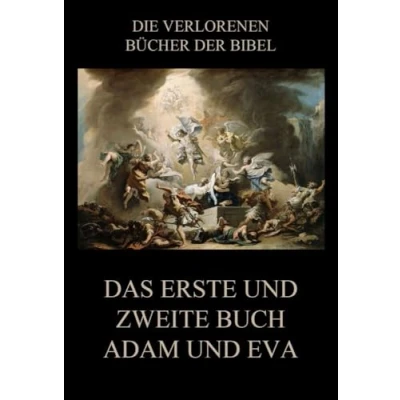 Abbildung von Das erste und zweite Buch Adam Eva (Die verlorenen Bücher der Bibel (Print), Band 27)