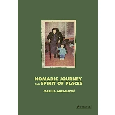 Abbildung von Marina Abramović: Nomadic Journey and Spirit of Places