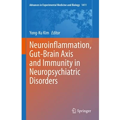 Abbildung von Neuroinflammation, Gut Brain Axis and Immunity in Neuropsychiatric Disorders (Advances Experimental Medicine Biology, 1411, Band 1411)