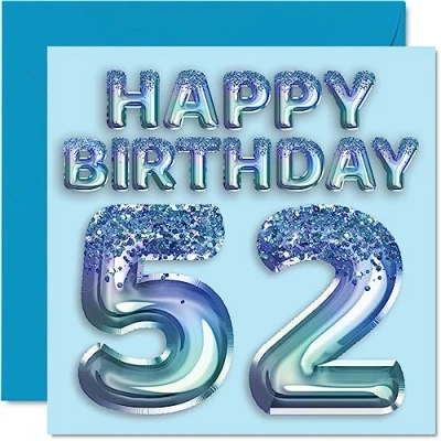 Abbildung von Geburtstagskarte zum 52. Geburtstag für Männer Blauer Glitzer Party Ballon Happy Birthday Karten 52 Jahre alten Mann, Onkel, Großvater, Vater, Opa Oma, 145 mm x mm, Fifty Two Second