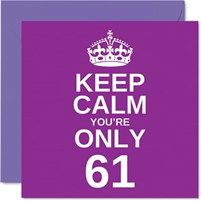 Abbildung von lustige Geburtstagskarte zum 61. Geburtstag für Männer und Frauen, Aufschrift &quot;Keep Calm&quot;, Großvater, Mutter, Oma, Onkel, Tante, Cousin, 145 x mm, Witz, Humor,