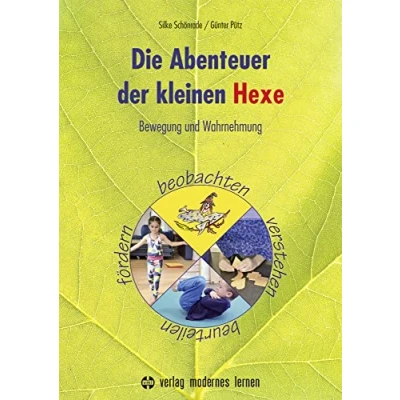 Abbildung von Die Abenteuer der kleinen Hexe: Bewegung und Wahrnehmung beobachten, verstehen, beurteilen, fördern
