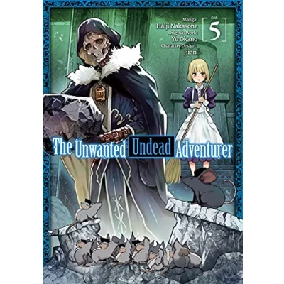 Abbildung von The Unwanted UNDEAD ADVENTURER (Manga): Volume 5 (UNWANTED GN)