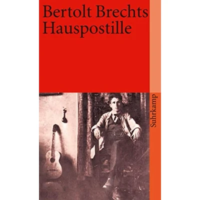Abbildung von Bertolt Brechts Hauspostille: Mit Anleitungen, Gesangsnoten und einem Anhang (suhrkamp taschenbuch)
