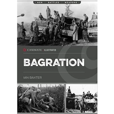 Abbildung von Operation Bagration: The Soviet Destruction of German Army Group Centre, 1944 (Casemate Illustrated, 21, Band 21)
