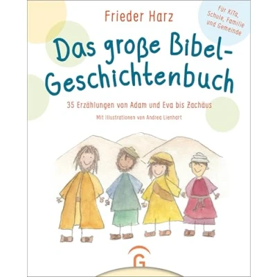 Abbildung von Das große Bibel Geschichtenbuch: 35 Erzählungen von Adam und Eva bis Zachäus