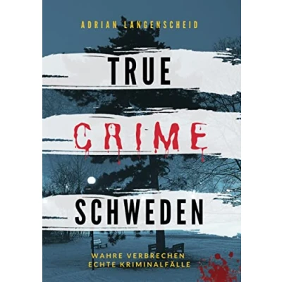 Abbildung von True Crime Schweden: Wahre Verbrechen Echte Kriminalfälle (True International)