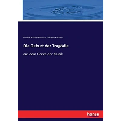 Abbildung von Die Geburt der Tragödie: aus dem Geiste Musik