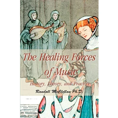 Abbildung von The Healing Forces of Music: History, Theory, and Practice