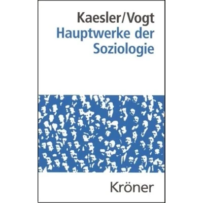 Abbildung von Hauptwerke der Soziologie (Kröners Taschenausgaben (KTA))