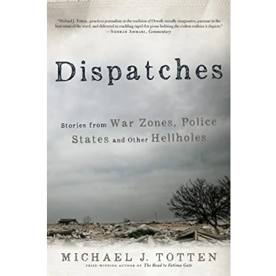 Abbildung von Dispatches: Stories from War Zones, Police States and Other Hellholes
