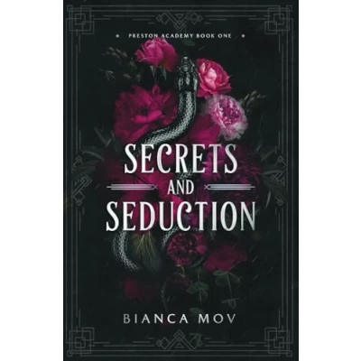 Abbildung von Secrets and Seduction: A Dark Boarding School Romance (Preston Academy, Band 1)