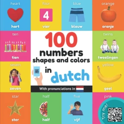 Abbildung von 100 numbers, shapes and colors in dutch: Bilingual picture book for kids: english / dutch with pronunciations (Learn dutch)