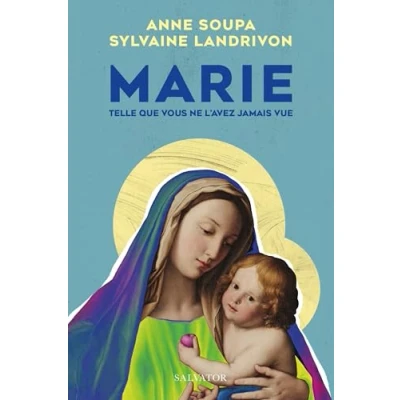 Abbildung von Marie telle que vous ne l’avez jamais vue
