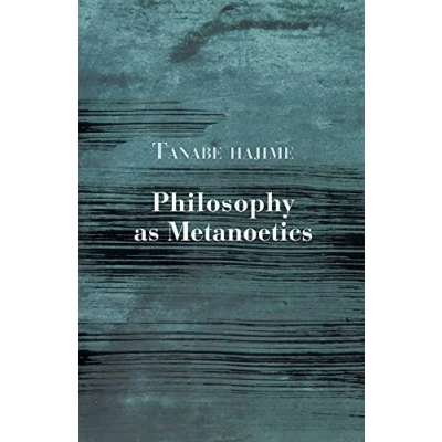 Abbildung von Philosophy as Metanoetics (Studies in Japanese Philosophy, Band 3)